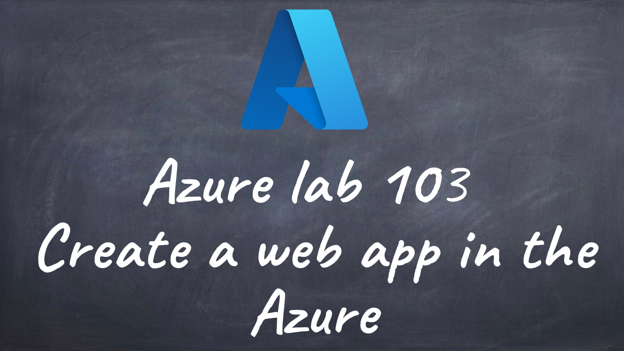 Azurelab 103 Create a web app in the Azure