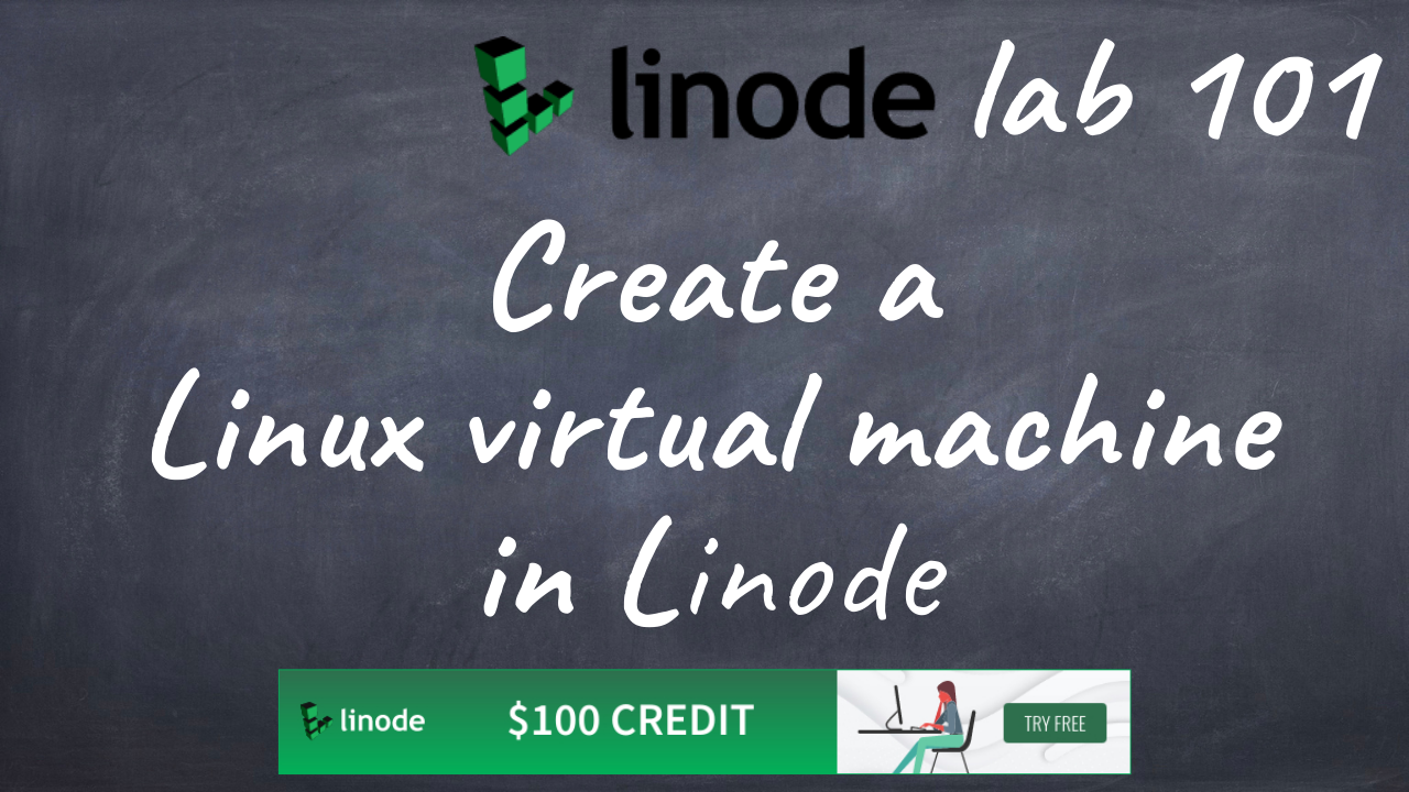 Linodelab 101 Create a Linux virtual machine in Linode